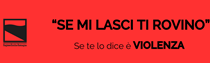 Se te lo dice è VIOLENZA - Campagna di comunicazione della Regione Emilia-Romagna per contrastare la violenza contro le donne