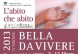 Bella da vivere