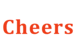 Cheers