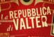 La Repubblica di Valter