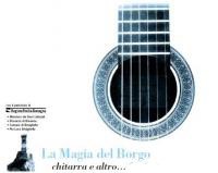 25° edizione della rassegna "La Magia del Borgo: chitarra e altro..."