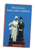 ASINI, OCHE e RABBINI Memorie frettolose tra due città e una miniera