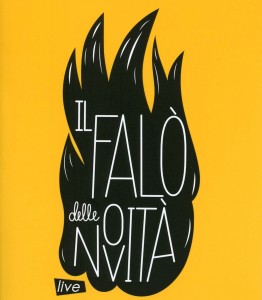 Il falò delle novità - live