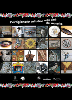 L'Artigianato Artistico nella città del Mosaico