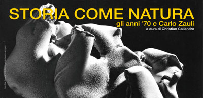 Storia come natura: gli anni Settanta e Carlo Zauli